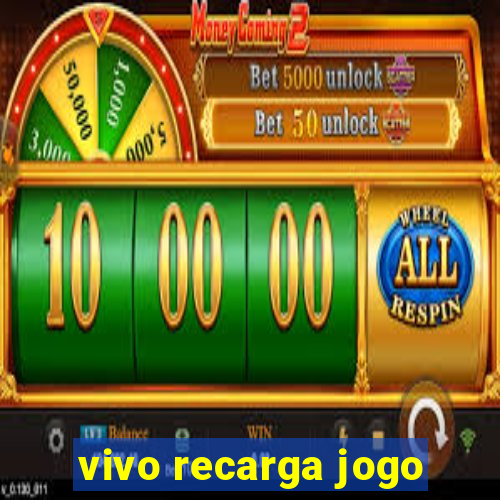 vivo recarga jogo